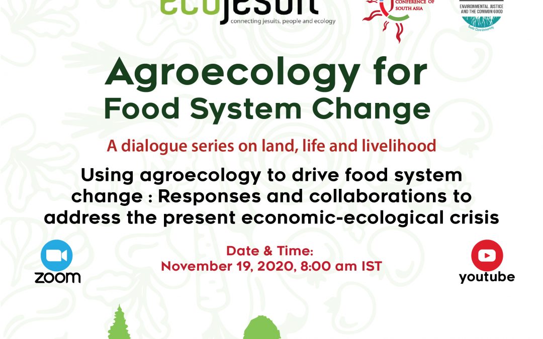 Agroecology for Food System Change: A dialogue series on land, life and livelihood